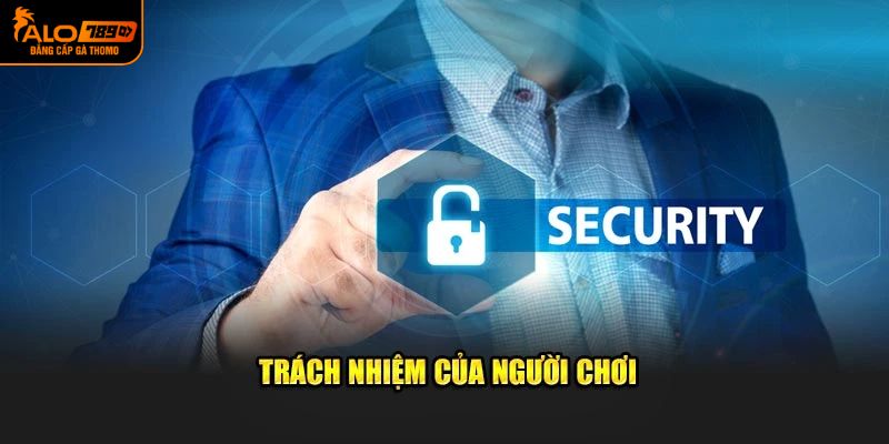 Trách nhiệm của khách hàng khi tham gia tại nền tảng